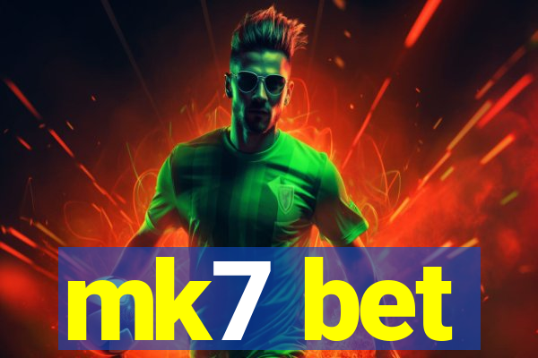mk7 bet